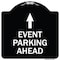 Signmission Event Parking Ahead Heavy-Gauge Aluminum Architectural Sign, 18" x 18", BW-1818-24076 A-DES-BW-1818-24076 - alternate 1